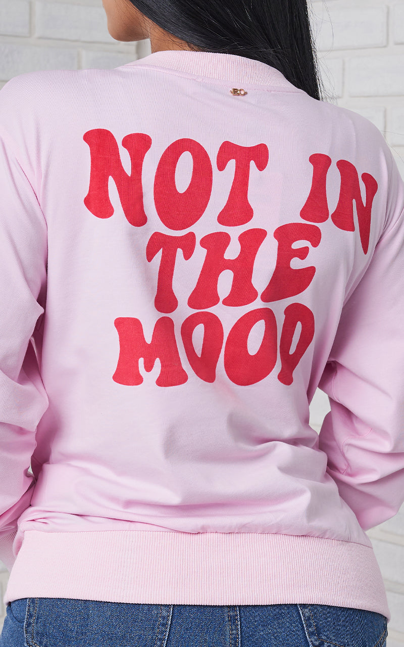 NOT IN THE MOOD SWEATER